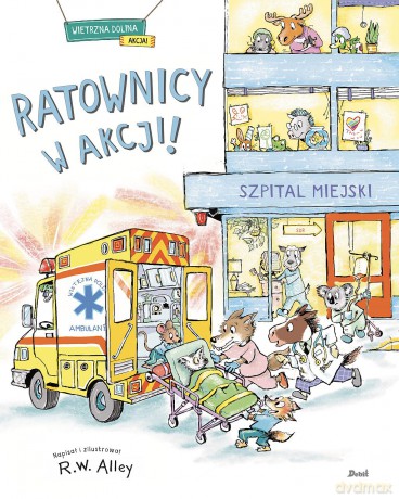 Ratownicy w akcji! - R.W. Alley [KSIĄŻKA]