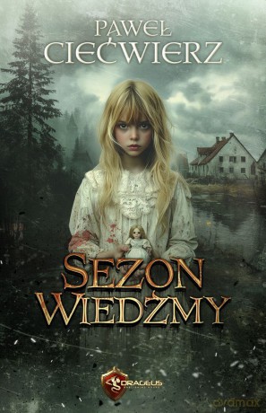 Sezon Wiedźmy - Paweł Ciećwierz [KSIĄŻKA]