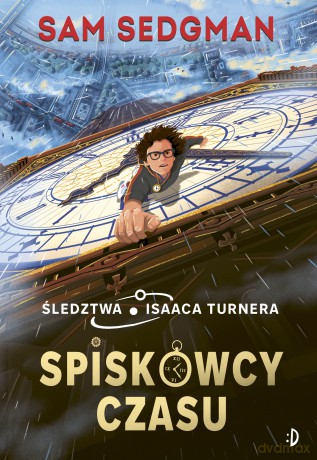 Spiskowcy czasu. Śledztwa Isaaca Turnera (Tom 1) - Stephanie Shafer [KSIĄŻKA]