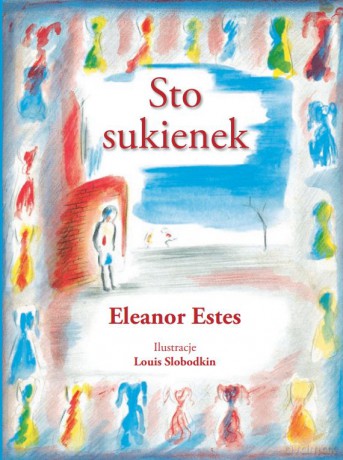 Sto sukienek - Eleanor Estes, Louis Slobodkin [KSIĄŻKA]