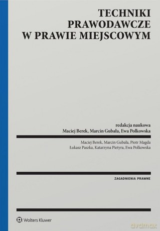Techniki prawodawcze w prawie miejscowym [KSIĄŻKA]