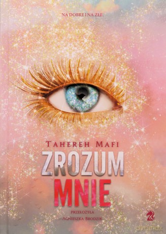 Zrozum mnie - Tahereh Mafi [KSIĄŻKA]