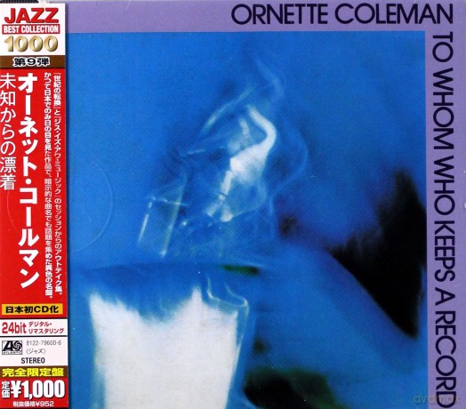 Ornette Coleman: To Whom Who Keeps A Record [CD]