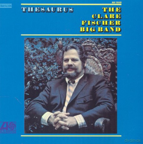 Clare Fischer Big Band: Thesaurus [CD]