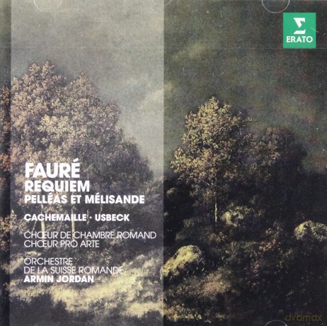 Armin Jordan: The Erato Story. Faure: Requiem Pelleas Et Melisande [CD]