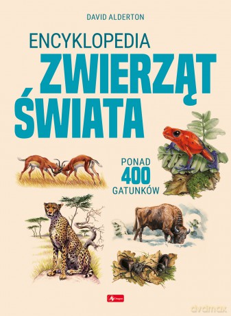 Encyklopedia zwierząt świata [KSIĄŻKA]