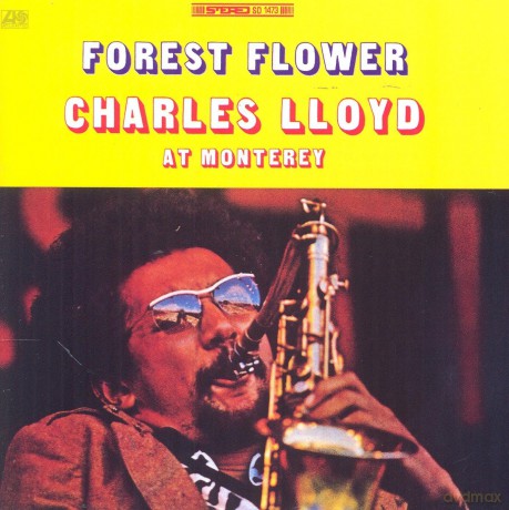 Charles Lloyd: Forest Flower [CD]