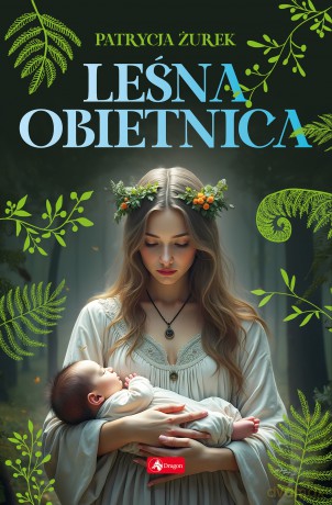 Leśna Obietnica - Patrycja Żurek [KSIĄŻKA]