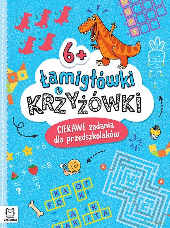 Łamigłówki i krzyżówki. Ciekawe zadania dla przedszkolaków 6+ - Beata Karlik [KSIĄŻKA]