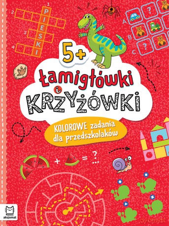 Łamigłówki i krzyżówki. Kolorowe zadania dla przedszkolaków 5+ - Beata Karlik [KSIĄŻKA]