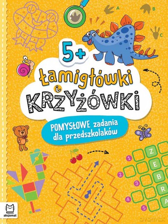 Łamigłówki i krzyżówki. Pomysłowe zadania dla przedszkolaków 5+ - Beata Karlik [KSIĄŻKA]