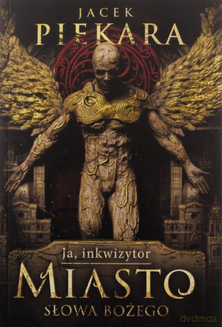 Miasto Słowa Bożego. Cykl Inkwizytorski - Jacek Piekara [KSIĄŻKA]