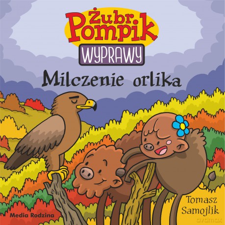 Milczenie orlika. Żubr Pompik. Wyprawy - Tomasz Samojlik [KSIĄŻKA]