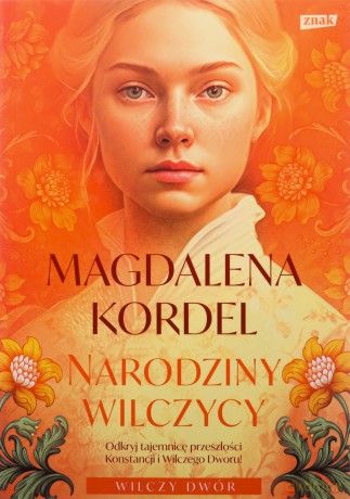 Narodziny wilczycy. Wilczy dwór (Tom 2) - Magdalena Kordel [KSIĄŻKA]