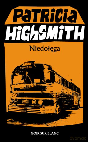 Niedołęga - Patricia Highsmith [KSIĄŻKA]