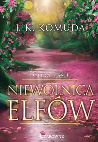 Niewolnica elfów. Córa Lasu (Tom 3) - J. K. Komuda [KSIĄŻKA]