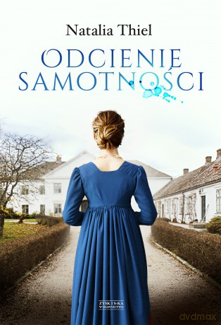 Odcienie samotności (Tom 1) - Natalia Thiel [KSIĄŻKA]