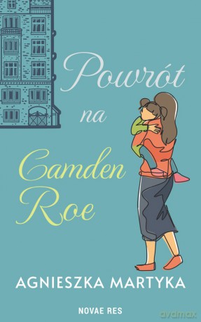 Powrót na Camden Roe - Agnieszka Martyka [KSIĄŻKA]