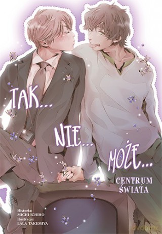 Tak nie może. W centrum świata - Michi Ichiho, Lala Takemiya [KOMIKS]
