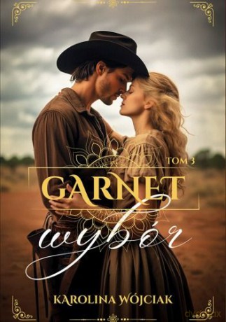 Wybór. Garnet (Tom 3) - Karolina Wójciak [KSIĄŻKA]
