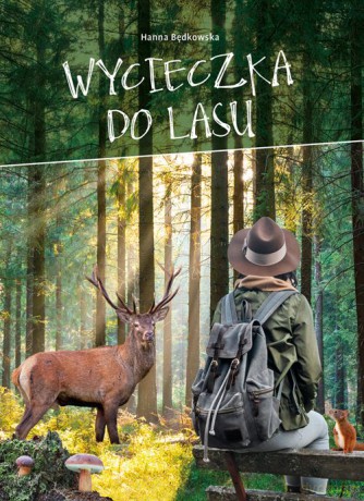 Wycieczka do lasu - Hanna Będkowska [KSIĄŻKA]
