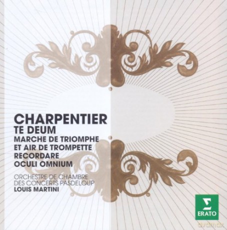 Louis Martini: The Erato Story. Charpentier: Te Deum, Magnificat [CD]