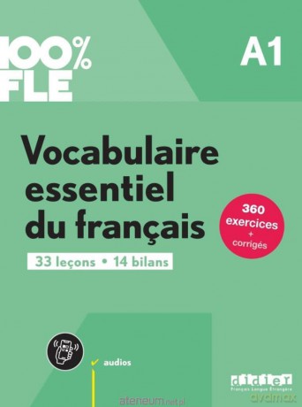 100% FLE - Vocabulaire essentiel du franacis A1 [KSIĄŻKA]