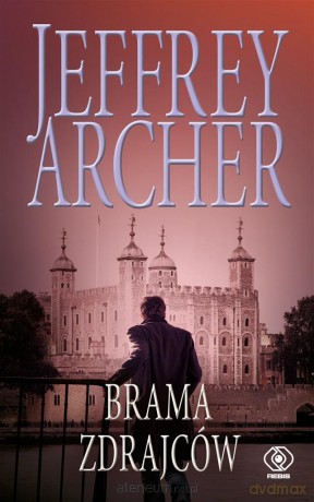 Brama Zdrajców - Jeffrey Archer [KSIĄŻKA]