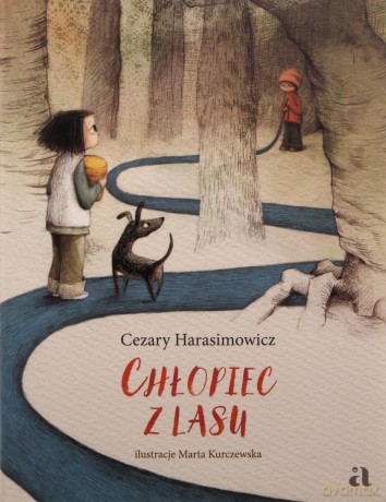 Chłopiec z lasu - Cezary Harasimowicz [KSIĄŻKA]