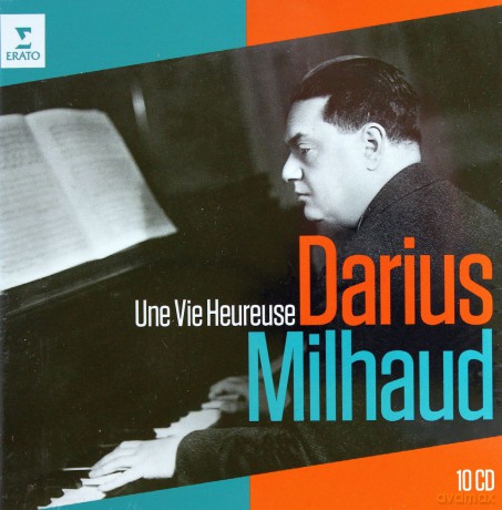 Darius Milhaud - Une Vie Heureuse [10CD]