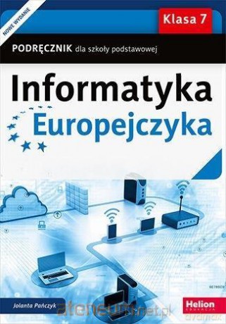 Informatyka SP 7 Informatyka Europejczyka podręcznik - Jolanta Pańczyk [KSIĄŻKA]