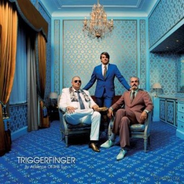 Triggerfinger: By Absence Of The Sun [CD]