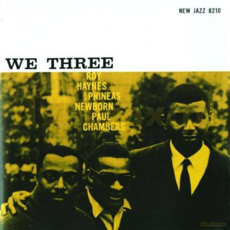 Roy Haynes/Phineas Newborn/Paul Chamber: We Three (Remasters) (RVG) [CD]