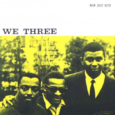 Roy Haynes/Phineas Newborn/Paul Chamber: We Three (Remasters) (RVG) [CD]