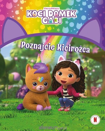Koci Domek Gabi. Poznajcie Kicirożca [KSIĄŻKA]