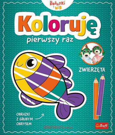 Koloruję pierwszy raz. Zwierzęta [KSIĄŻKA]