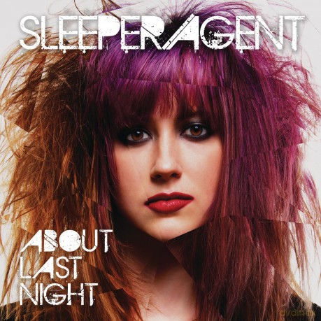 Sleeper Agent: About Last Night [CD]
