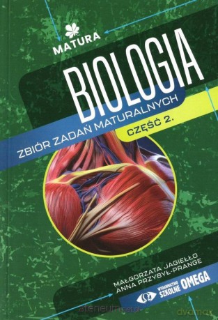 Matura Biologia Zbiór zadań cz.2 - Małgorzata Jagiełło. Anna Przybył-Prange [KSIĄŻKA]