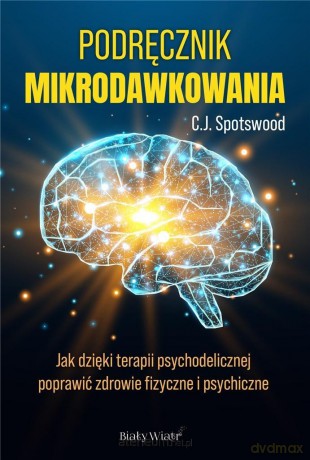 Podręcznik mikrodawkowania - C. J. Spotswood [KSIĄŻKA]