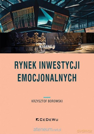 Rynek inwestycji emocjonalnych w.2 - Krzysztof Borowski [KSIĄŻKA]