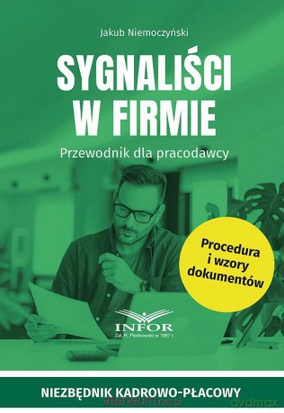 Sygnaliści w firmie, Przewodnik dla pracodawcy - Jakub Niemoczyński [KSIĄŻKA]
