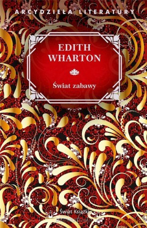 Świat zabawy - Edith Wharton [KSIĄŻKA]
