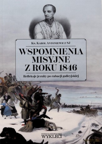 Wspomnienia misyjne z roku 1846 - Karol Antoniewicz [KSIĄŻKA]