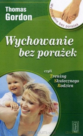 Wychowanie bez porażek - Thomas Gordon [KSIĄŻKA]