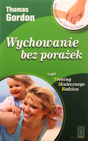Wychowanie bez porażek - Thomas Gordon [KSIĄŻKA]