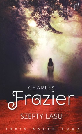 Szepty Lasu - Charles Frazier [KSIĄŻKA]