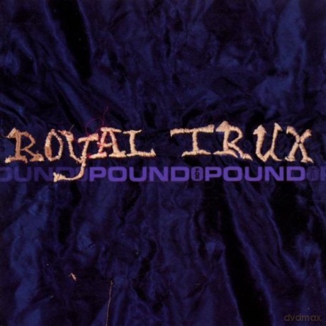 Royal Trux: Pound For Pound [CD]