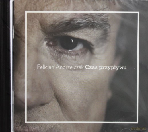 Felicjan Andrzejczak: Czas przypływu [CD]