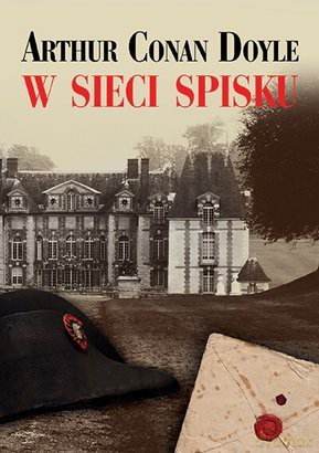 W sieci spisku - Arthur Conan Doyle [KSIĄŻKA]