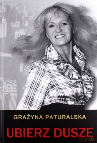 Ubierz duszę - Grażyna Paturalska [KSIĄŻKA]
